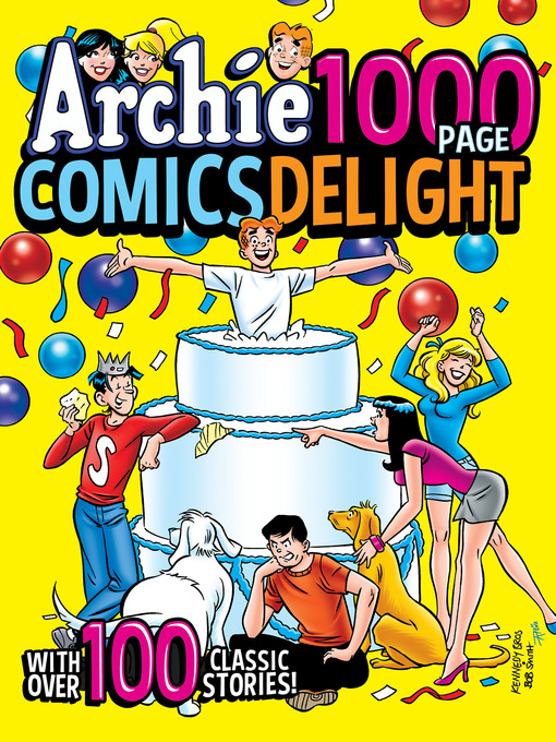 Title details for Archie 1000 Page Comics Delight by Archie Superstars - Available